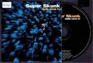 Super Skunk  - Nadie Como Tu