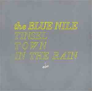 The Blue Nile - Tinseltown In The Rain