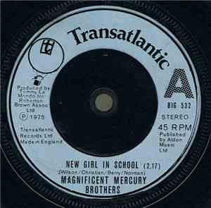 The Magnificent Mercury Brothers - New Girl In School