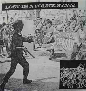 Third World War  - Lost In A Police State