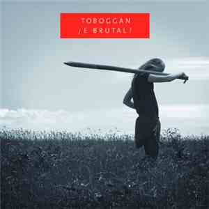 Toboggan - E Brutal