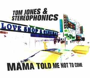 Tom Jones & Stereophonics - Mama Told Me Not To Come