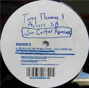 Tony Thomas & Access 58 - People Of The World Unite (Jon Carter Remixes)