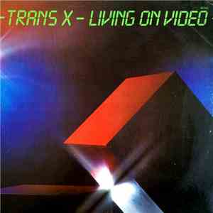 Trans-X - Living On Video