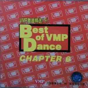 Various -  VMP舞曲精选（下） / Best Of VMP Dance / Chapter 6
