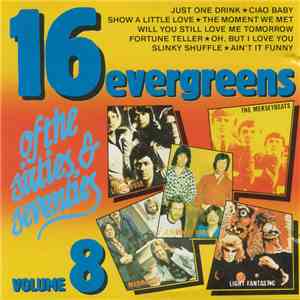 Various - 16 Evergreens Of The Sixties & Seventies Volume 8