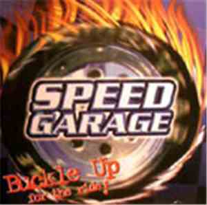 Various - Speed Garage - Buckle Up For The Ride!