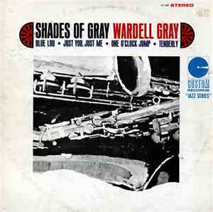 Wardell Gray - Shades Of Gray