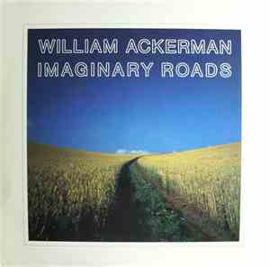 William Ackerman - Imaginary Roads