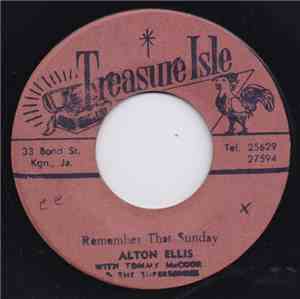 Alton Ellis, Tommy McCook & The Supersonics - Remember That Sunday / Last Lick