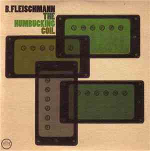 B. Fleischmann - The Humbucking Coil
