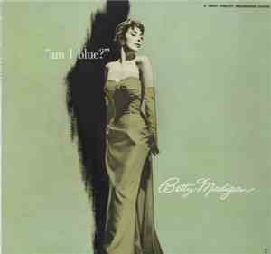 Betty Madigan - Am I Blue?