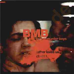 British Murder Boys - BMB5 - Father Loves Us