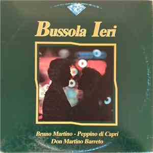 Bruno Martino, Peppino Di Capri, Don Martino Barreto - Bussola Ieri