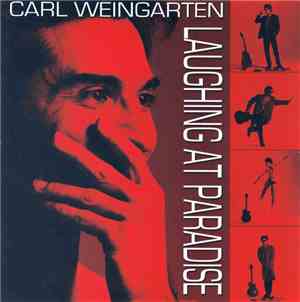 Carl Weingarten - Laughing At Paradise