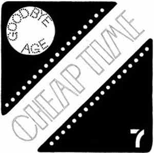 Cheap Time - Goodbye Age