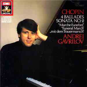 Chopin - Andrei Gavrilov - 4 Ballades, Sonata No. 2 