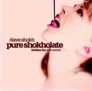 Dave Shokh - Kiddaz.FM Mix Series 003: Pure Shokholate