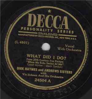 Dick Haymes And Andrews Sisters - What Did I Do?