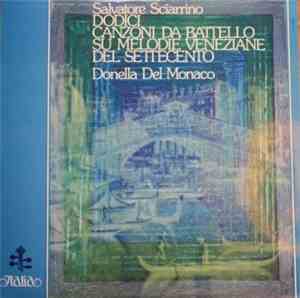 Donella Del Monaco, Salvatore Sciarrino - Dodici Canzoni Da Battello Su Melodie Veneziane Del Settecento