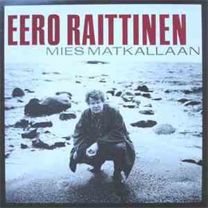 Eero Raittinen - Mies Matkallaan