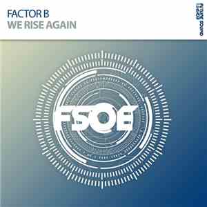 Factor B  - We Rise Again