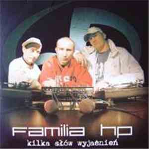 Familia H.P. - Kilka Słów Wyjaśnień