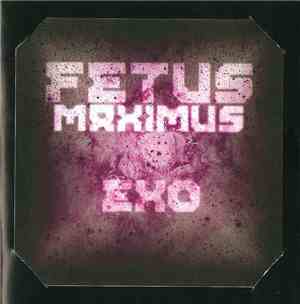 Fetus Maximus - Exo