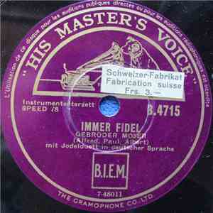 Gebrüber Moser (Alfred, Paul, Albert) / Alfred Moser - Immer Fidel / Der Einsiedler