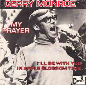 Gerry Monroe - My Prayer / I'll Be With You In Apple Blossom Time