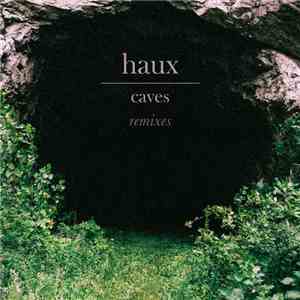 Haux  - Caves (Remixes)