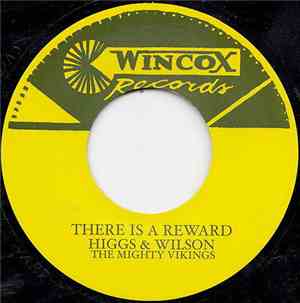 Higgs & Wilson / The Mighty Vikings - There Is A Reward / Running Water