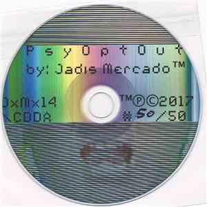 Jadis Mercado™ - Psy Opt Out