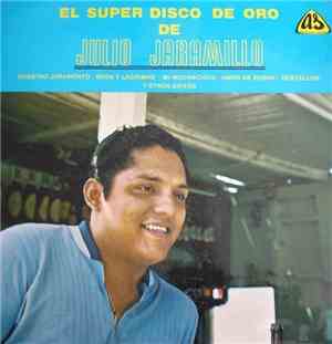 Julio Jaramillo - El Super Disco De Oro De