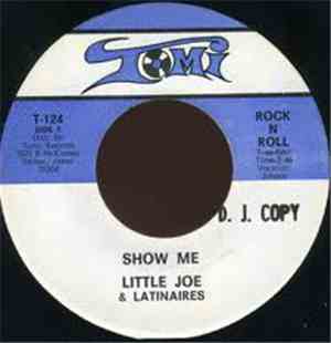 Little Joe & The Latinaires - Show Me / Knock On Wood