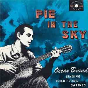 Oscar Brand - Pie In The Sky