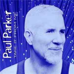Paul Parker - Take It From Me