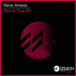 René Amesz - This Is True EP