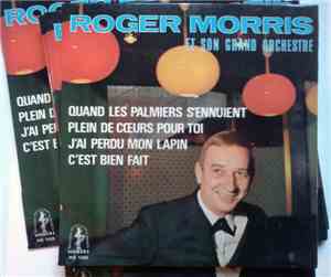 Roger Morris Et Son Orchestre - Quand Les Palmiers S'ennuient