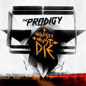 The Prodigy - Invaders Must Die