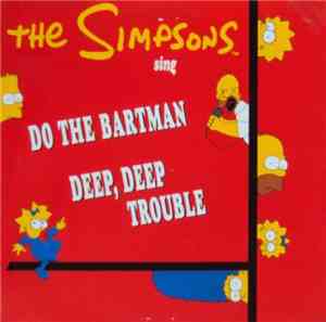The Simpsons - Do The Bartman / Deep, Deep Trouble