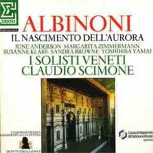 Tomaso Albinoni, I Solisti Veneti, Claudio Scimone - Il Nascimento Dell'Aurora