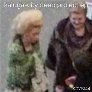 Various - Kaluga​-​City Deep Project EP
