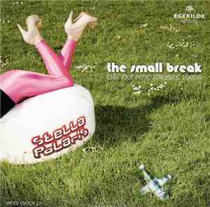 Various - The Small Break - Chill Out Music For Music Lovers