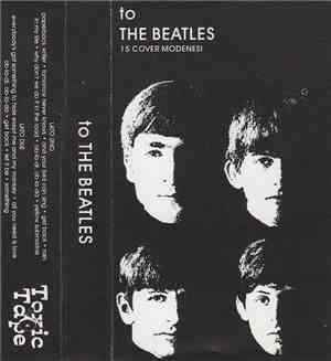 Various - To The Beatles - 15 Cover Modenesi