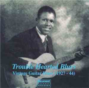 Various - Vintage Guitar Blues (1927 - 1944) (Trouble Hearted Blues)