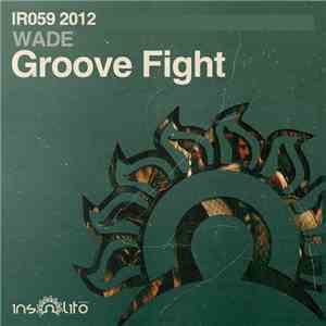 Wade  - Groove Fight