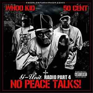 Whoo Kid, 50 Cent - G-Unit Radio Part 4: No Peace Talks!