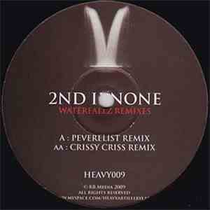 2nd II None  - Waterfallz (Remixes)
