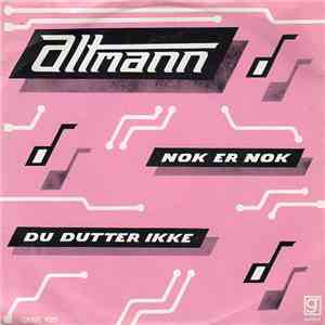 Altmann - Nok Er Nok / Du Dutter Ikke